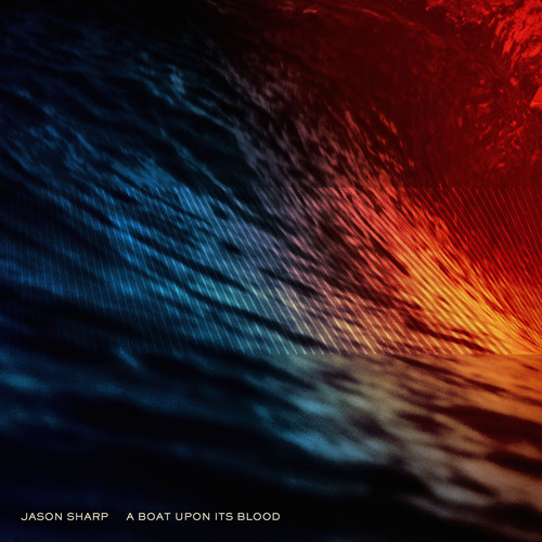 Jason Sharp - A Boat Upon Its Blood vinyl record cover