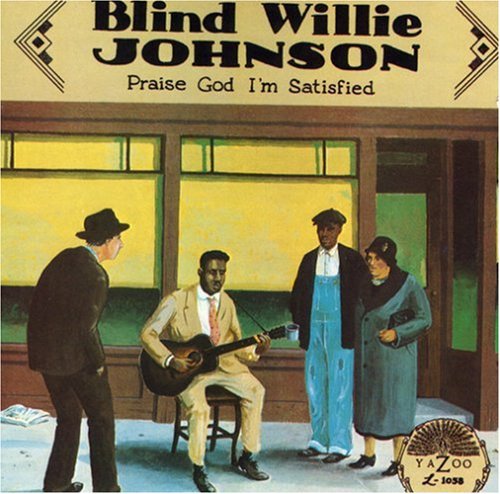 Blind Willie Johnson - Praise God I'm Satisfied vinyl record cover