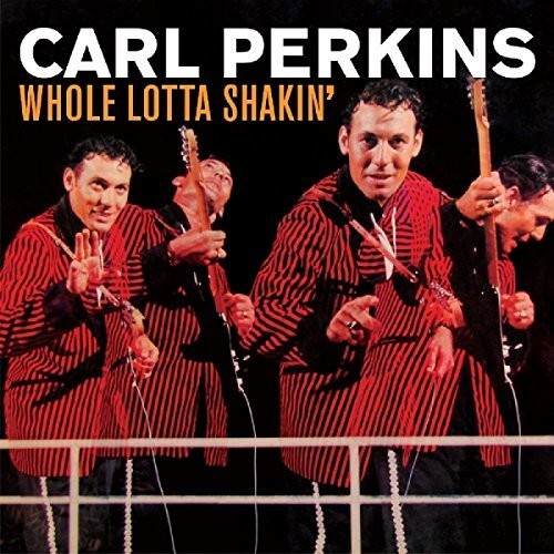 Carl Perkins - Whole Lotta Shakin