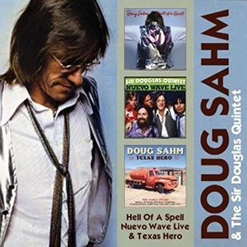 Doug Sahm & Sir Douglas Quintet - Hell of a Spell/ Nuevo Wave Live/ Texas Hero vinyl record cover