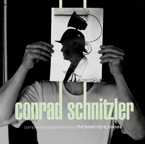 Conrad Schnitzler - Kollektion 05: Conrad Schnitzler Compiled and Assembled by Thomas Fehl