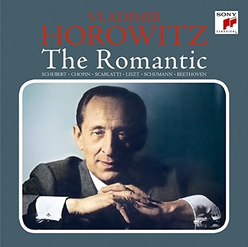 Vladimir Horowitz: Romantic