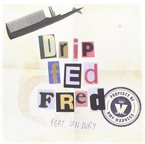 Drip Fed Fred / Johnny The Horse