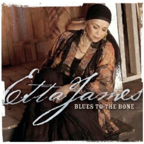 Etta James - Blues To The Bone [Import]