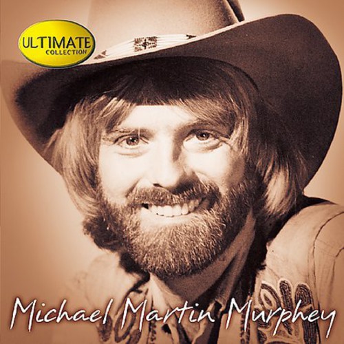 Michael Martin Murphey - Ultimate Collection