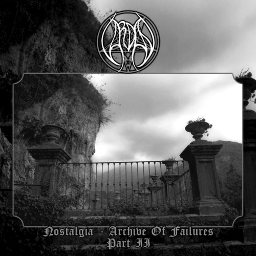 Nostalgia - Archive Of Failures - Part 2