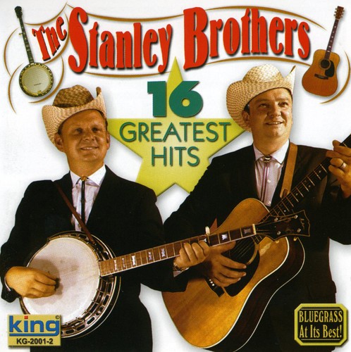 Stanley Brothers - 16 Greatest Hits vinyl record cover