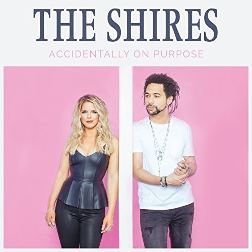 The Shires - Accidentally On Purpose (Can) vinyl record cover