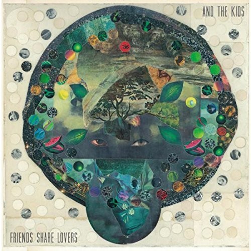 And The Kids - Friends Share Lovers [LP]