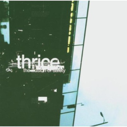 The Illusion Of Safety Thrice - The Illusion Of Safety