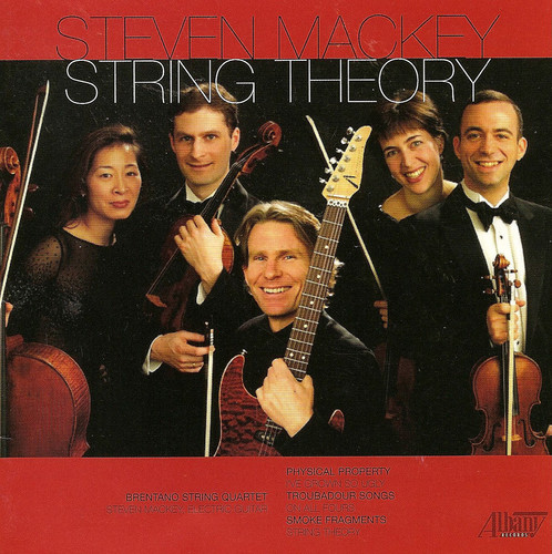 Steven Mackey - String Theory: Music for Strings
