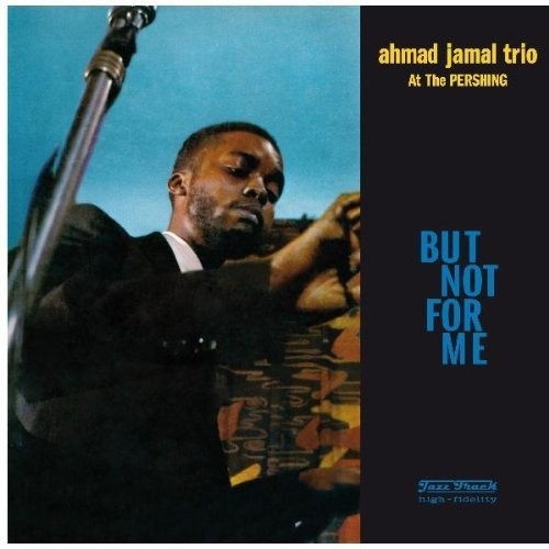 Live At The Pershing Lounge 1958 (But Not For Me)