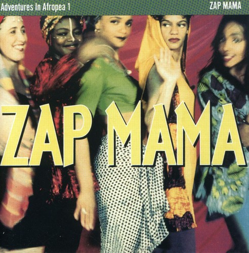 Zap Mama - Adventures In Afropea, Vol. 1