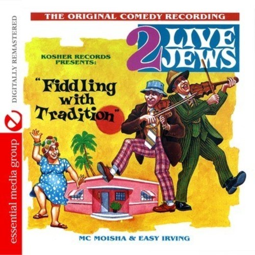 2 Live Jews - Fiddling with Tradition