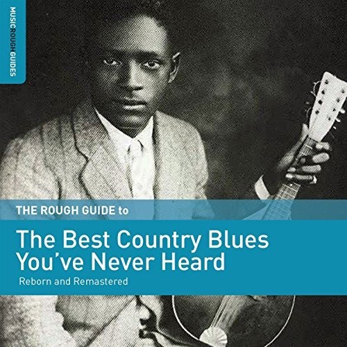 Rough Guide To Best Country Blues Youve Never - Rough Guide To Best Country Blues You've Never vinyl record cover