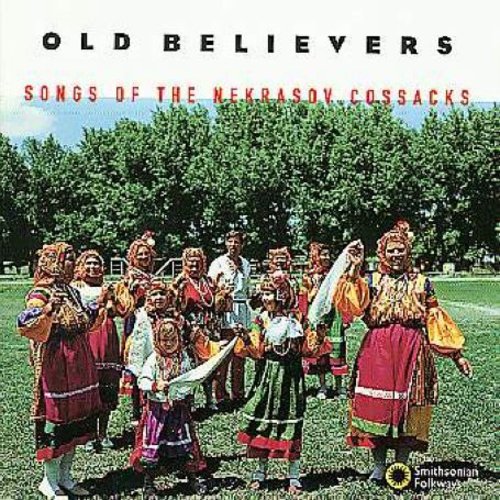 Old Believers Songs Of The Nekrasov Cossaks / Var - Old Believers: Songs Of The Nekrasov Cossaks / Var