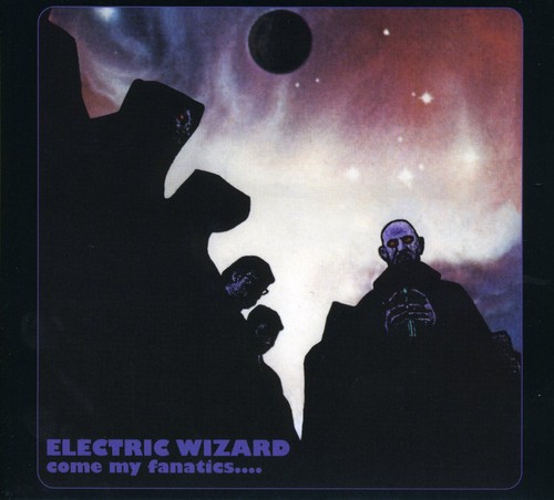 Electric Wizard - Come My Fanatics (Mini Lp Sleeve) [Import]