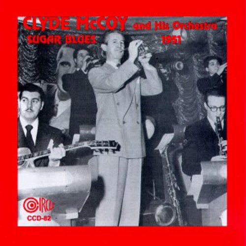 Clyde Mccoy - Sugar Blues 1951