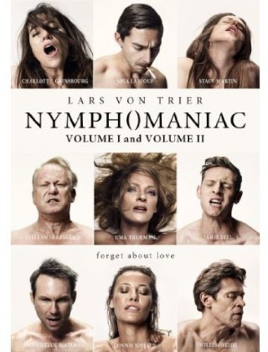 Nymphomanic [Movie] - Nymphomaniac: Volume 1 &: Volume 2