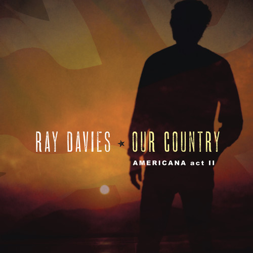 Ray Davies - Our Country: Americana Act 2 [2LP]