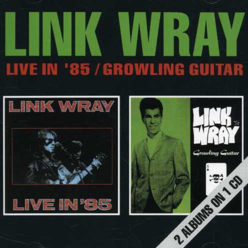 Link Wray - Live In '85/Growling Guiter vinyl record cover