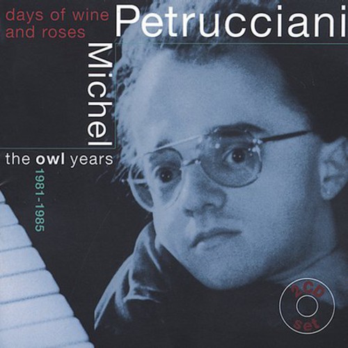 The Days Of Wine and Roses: The Owl Years 1981-1985