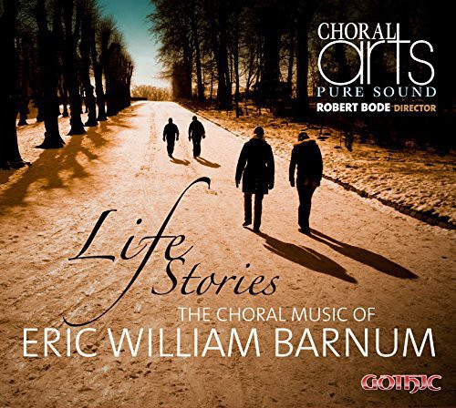 Barnum / Choral Arts / Bode - Life Stories-Choral Music of Eric Barnum vinyl record cover