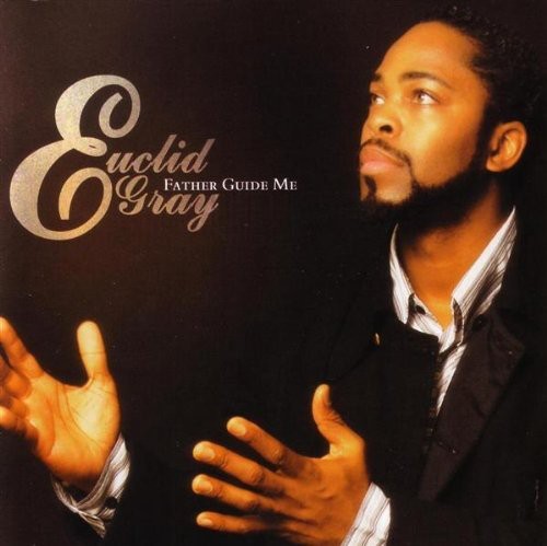 Euclid Gray - Father Guide Me
