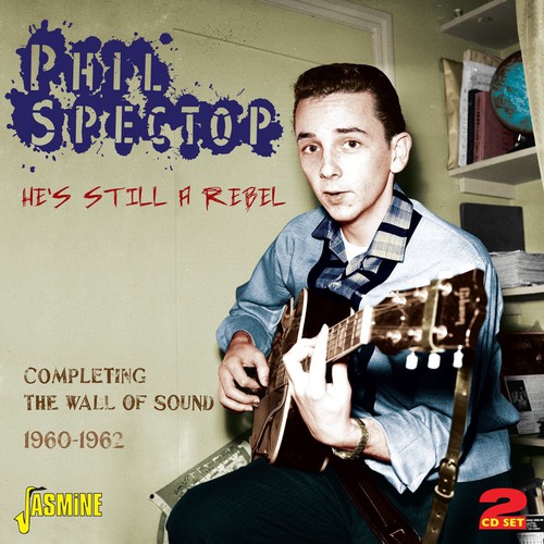 He's Still a Rebel: Completing the Wall of Sound 19