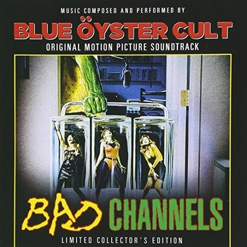 Blue Oyster Cult - Bad Channels (Original Soundtrack)