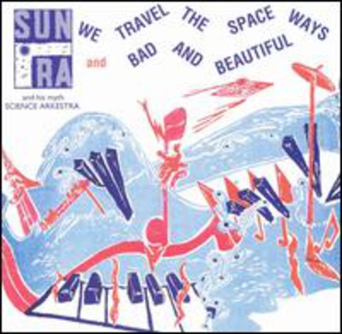 We Travel the Spaceways / Bad & Beautiful
