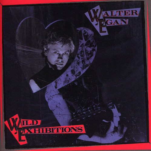 Walter Egan - Wild Exhibitions