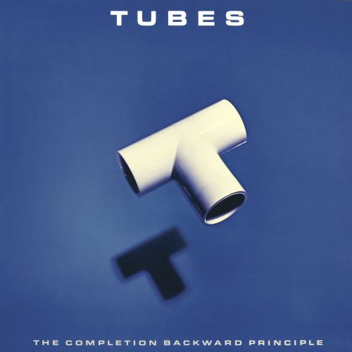 Tubes - The Completion Backwards Principle vinyl record cover