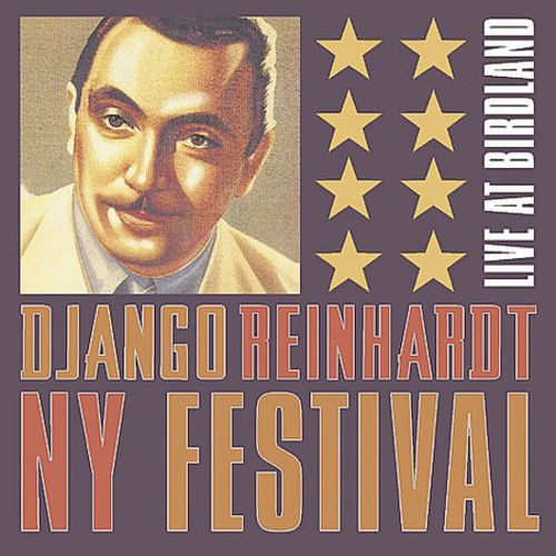 Django Reinhardt New York F - The Django Reinhardt New York Festival Live At Birdland