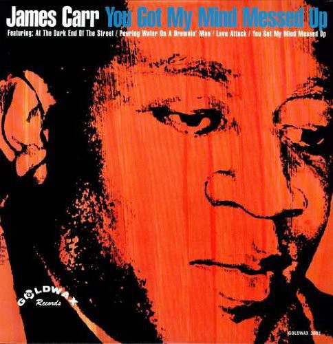 James Carr - You Got My Mind Messed Up vinyl record cover