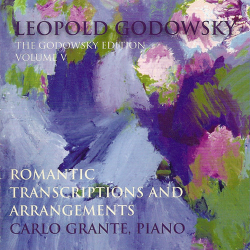 Carlo Grante - Godowsky Edition 5