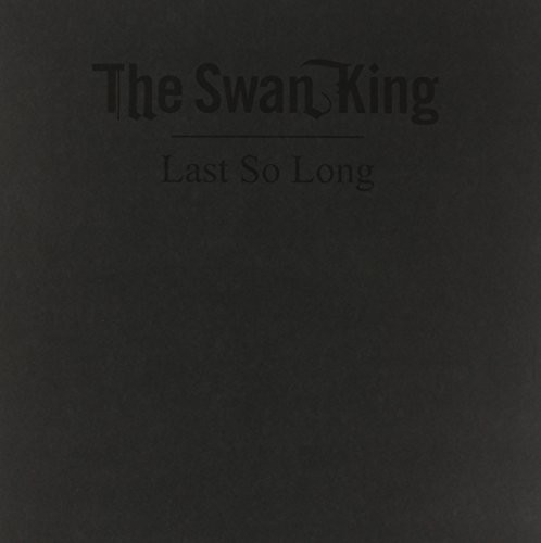 Swan King - Last So Long vinyl record cover