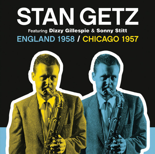 Stan Getz - England 1958/Chicago 1957 vinyl record cover