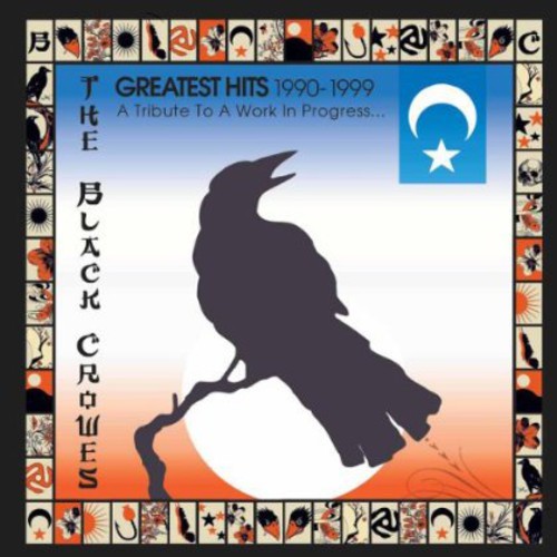 The Black Crowes - Greatest Hits 1990-1999: A Tribute To A Work In Pr [Import]