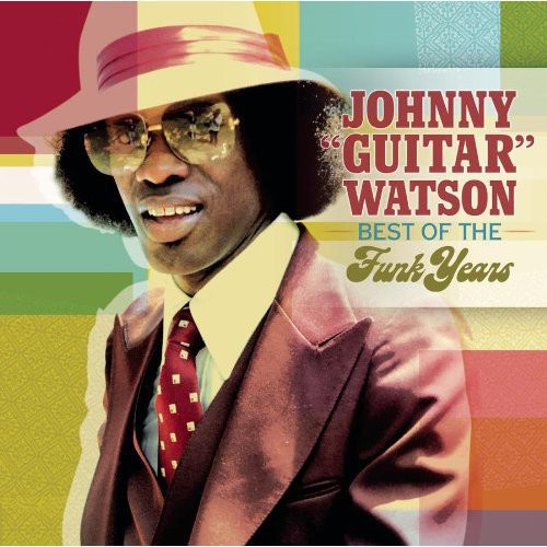 Johnny 'Guitar' Watson - Best of the Funk Years vinyl record cover