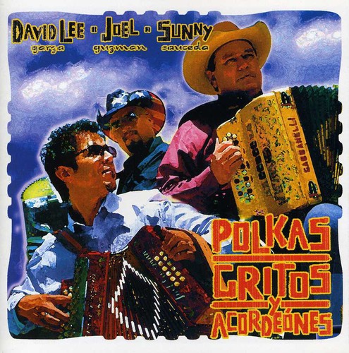 Garza/Guzman/Saucedo - Polkas, Gritos, Y Acordeones vinyl record cover