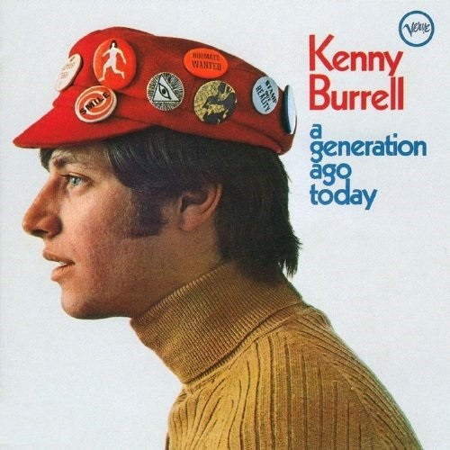 Kenny Burrell - Kenny Burrell - A Generation Ago Today vinyl record cover