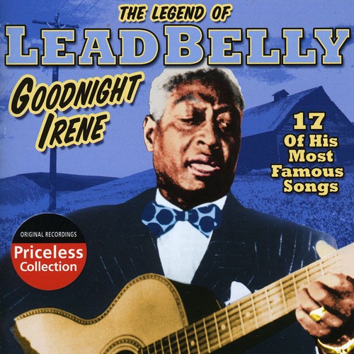 The Legend Of Leadbelly: Goodnight Irene