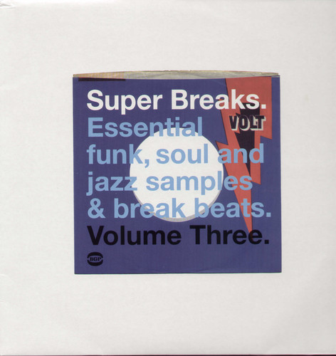 Super Breaks: Essential Funk Soul and Jazz Samples and Break-Beat, Vol. 3