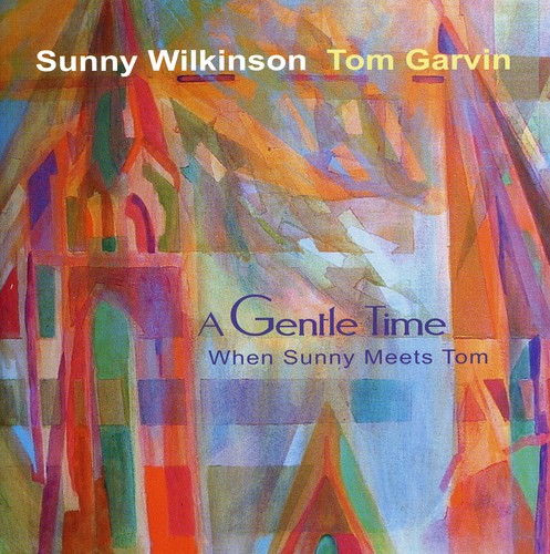 Wilkinson/Garvin - Gentle Time-When Sunny Meets Tom