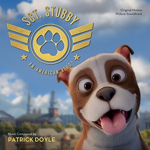 Patrick Doyle - Sgt. Stubby: An American Hero (Original Soundtrack)
