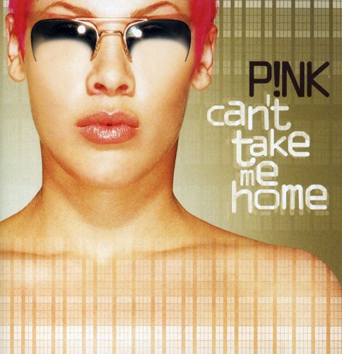 P!NK - Can't Take Me Home [Import]