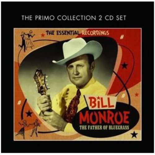 Bill Monroe - Father of Bluegrass: The Essential Recordings vinyl record cover