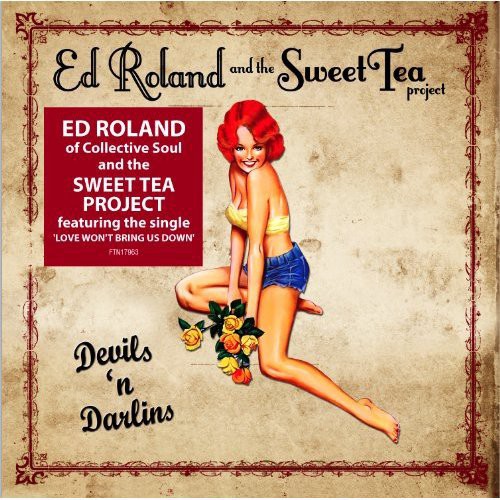 Ed Roland & The Sweet Tea Project - Devils N Darlins