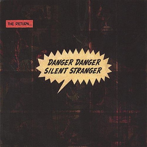 The Return - Danger Danger Silent Stranger
